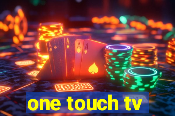 one touch tv